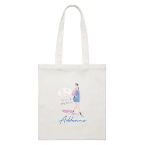 Beautiful Chic Do not look back With Addname White Canvas Bag