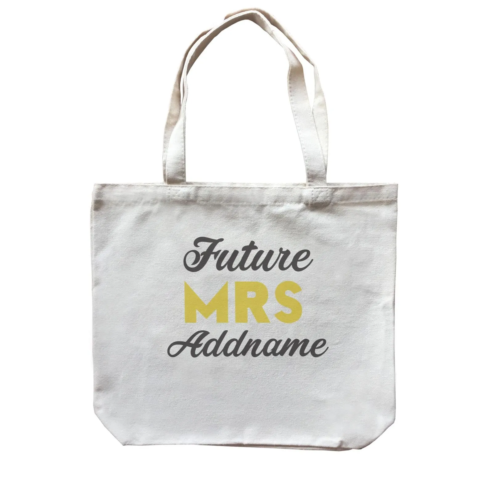 Bridesmaid Team Future Mrs Addname Canvas Bag