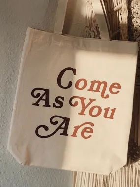 Come As You Are Tote Bag