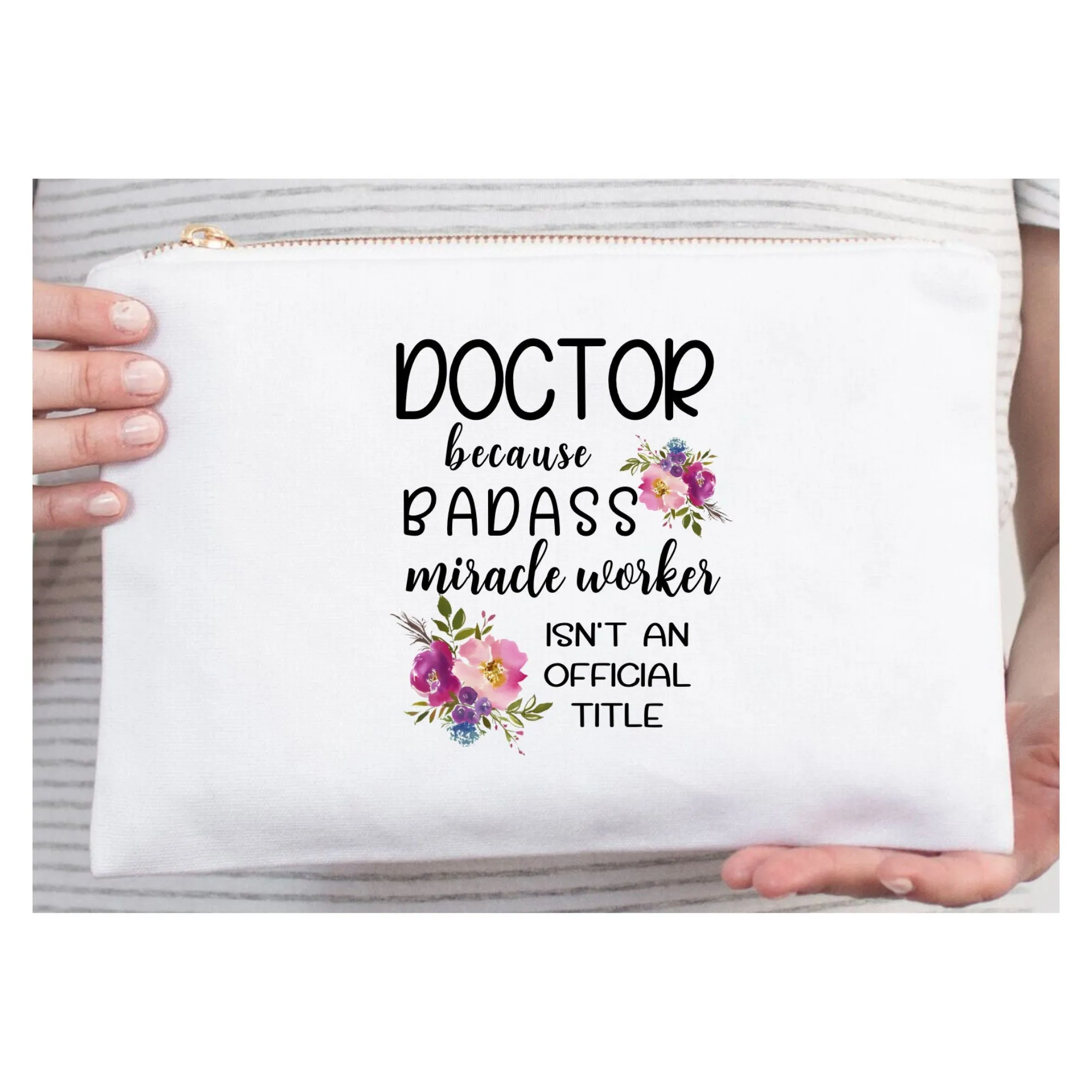 Female Doctor Gift, Funny Makeup Bag, Badass Miracle Worker, Accessory Cosmetic Bag