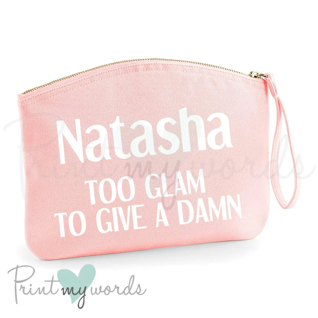 Personalised Too Glam To Give A Damn Make Up Bag